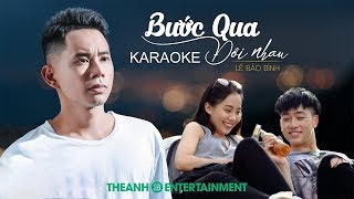 [KARAOKE] Bước Qua Đời Nhau - Lê Bảo Bình