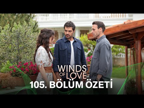 Rüzgarlı Tepe 105. Bölüm Özeti | Winds of Love Episode 105 Recap (Eng Sub)