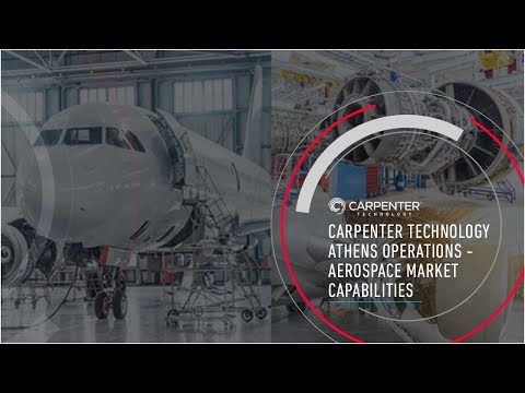 Carpenter Technology Athens Operations - Aerospace Market Capabilities