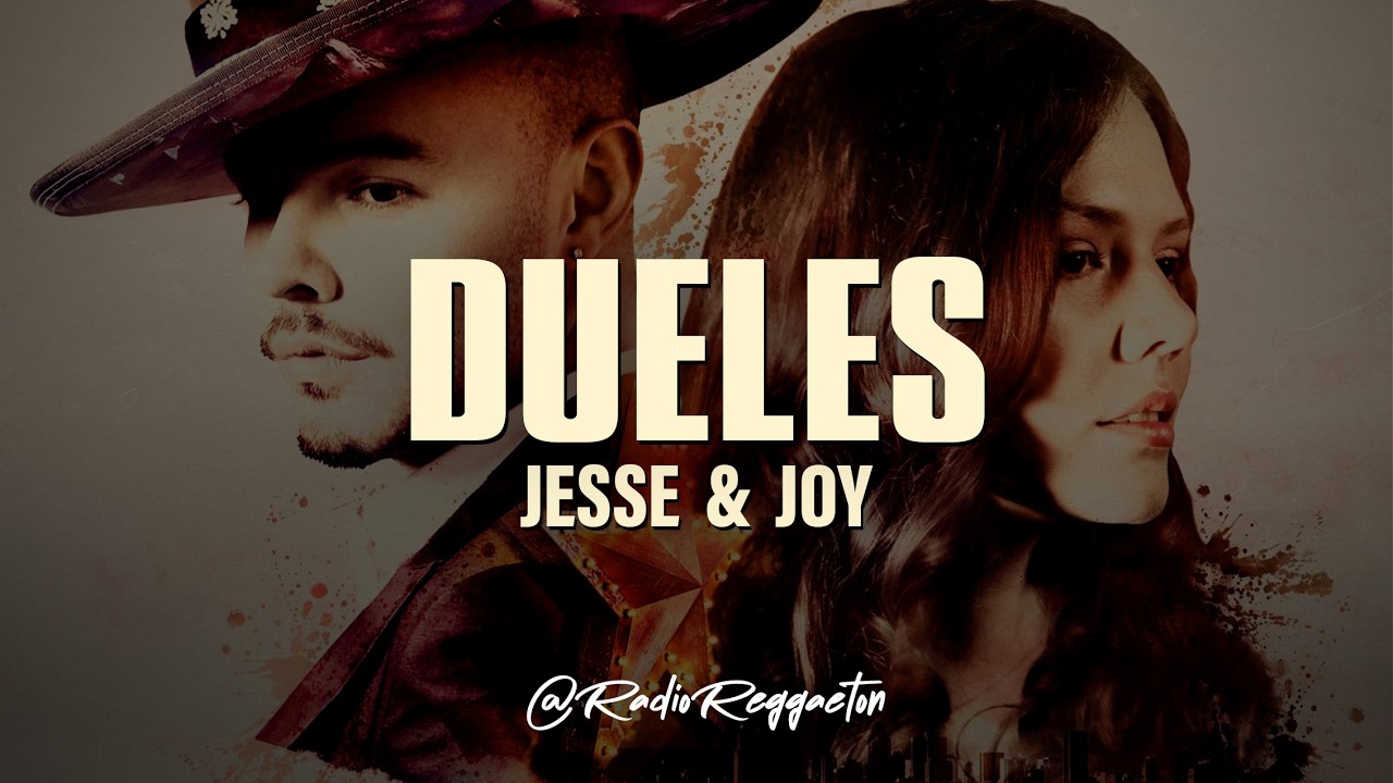 Jesse & Joy - DUELES (LETRA)