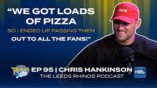 The Leeds Rhinos Podcast | Ep 95 - Fan Q&amp;A with Rugby League swiss armyknife Chris Hankinson