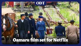 Oamaru hosting filming for a Netflix production