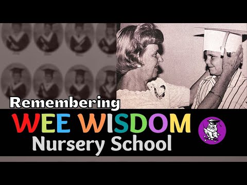 Remembering Wee Wisdom Nursery School