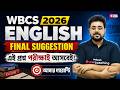 WBCS 2026 | WBCS English Class | Last Minute Final Suggestion By Goutam Sir