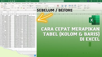 Cara Cepat Merapikan Tabel (Kolom & Baris) di Excel