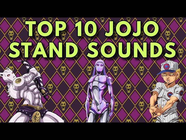 TOP 10 JoJo Stand Sound Effects (Stone Ocean Update)┃JoJo's