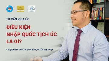 Điều kiện nhập quốc tịch Úc mới nhất | VEM
