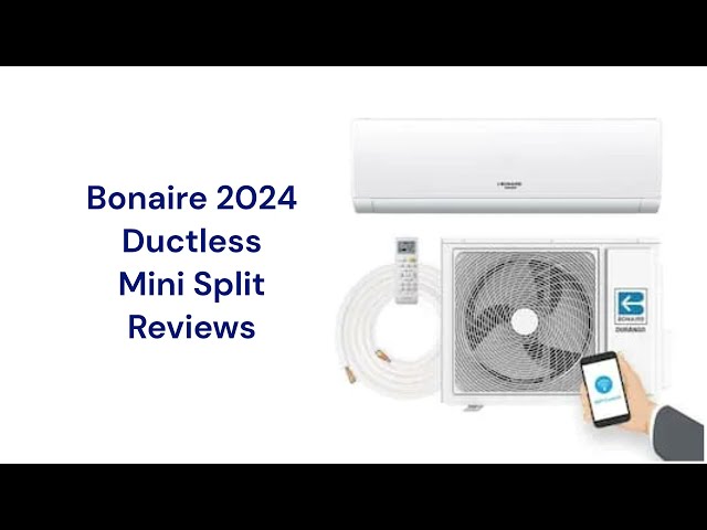 HvacRepairGuy 2024 Bonaire Brand Ductless Mini Split Reviews class=