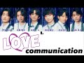 LOVE Communication-Lienel【歌詞/パート分け/かなるび】