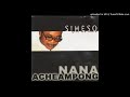 Nana Acheampong - It's 2 late