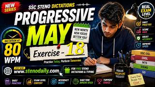 Progressive May Ex 18 | 80 WPM Practice | SSC Steno / DSSSB Steno / AIIMS / Court / DDA Steno🔥🔥