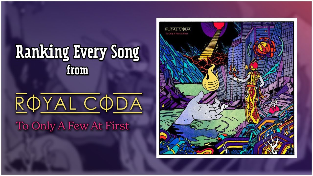 Ranking Every Song From To Only A Few At First Royal Coda The ranking-every-song-from-to-only-a-few-at-first-royal-coda-the