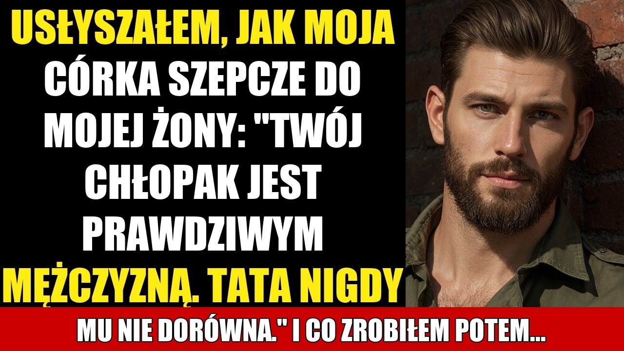 USŁYSZAŁEM, JAK MOJA CÓRKA SZEPCZE DO MOJEJ ŻONY: 