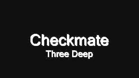 Checkmate - Three deep