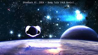 Ofenbach & SVEA - Body Talk [McB Remix] Resimi