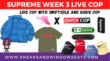 Supreme Nike Collab Live Cop With Quick Cop and SwiftSole Bot | Supreme Week 3 2021