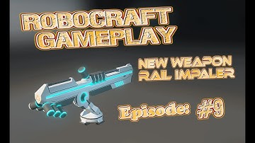 Robocraft Gameplay [#9] - 2x Rail Impaler