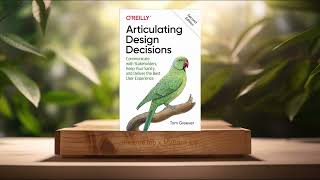 [Review] Articulating Design Decisions (Tom Greever) Summarized