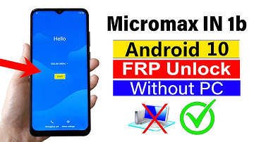 Micromax IN 1b ANDROID10 : Gmail Account Remove (Without pc)