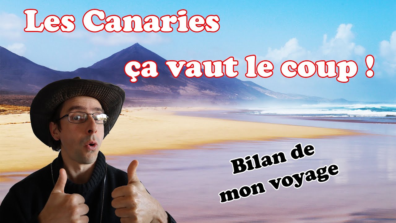 Voyage aux Canaries : le bilan !