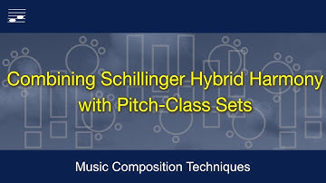 Combining Schillinger Hybrid Harmony with Pitch-Class Sets