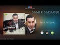 SAMIR SADAOUI 2018 ♫ Men Wadar (Official Audio)