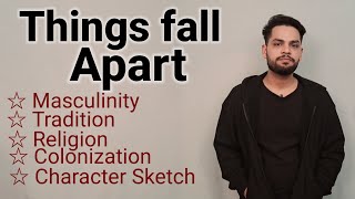 Things fall apart by Chinua Achebe in hindi summary and themes and character analysis