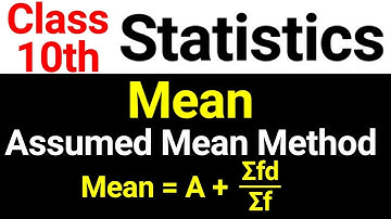 Mean using Assumed Mean Method | Statistics Class 10 | Maths with JP Sir
