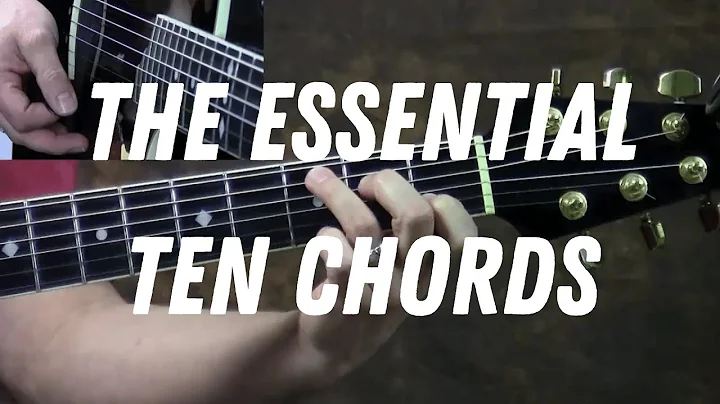 The Essential Ten Chords | GuitarZoom.com | Steve Stine