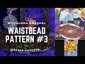 Waistbead pattern #3 tutorial by Valora Rauchel——*recorded 12/17/21
