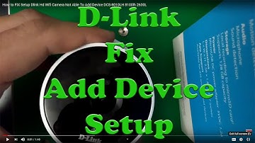 How to FIX Setup Dlink Hd Wifi Camera Not Able To Add Device DCS-8010LH 8100lh 2630L