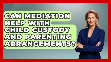 Can Mediation Help With Child Custody and Parenting Arrangements? | Get Divorce Answers