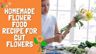 How to Make Flower Food