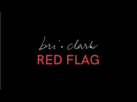 Bri Clark - Red Flag (Lyric Video)