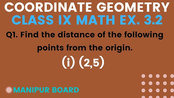 COORDINATE GEOMTRY || CLASS IX MATH EX.3.2 Q1(i) || MANIPUR BOARD || GPS MANIPUR