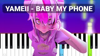YAMEII - BABY MY PHONE (Piano Tutorial)