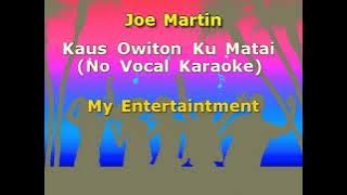 (KARAOKE) Kaus Owiton Ku Matai - Joe Mabin (No Vocal Karaoke)
