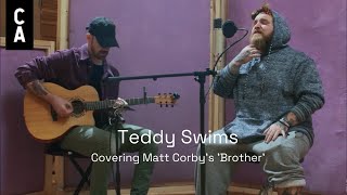 Teddy Swims Covers Matt Corby's 'Brother' | Cool Accidents