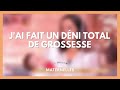 J'ai fait un déni total de grossesse - La Maison des maternelles #LMDM