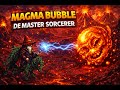 MAGMA BUBBLE DE MASTER SORCERER