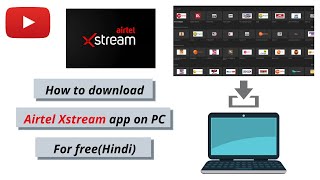 How to download Airtel Xstream app in laptop/PC for free(Hindi) screenshot 1