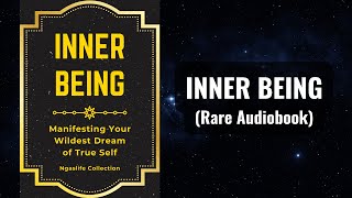 Inner Being  Manifesting Your Wildest Dream of True Self Audiobook