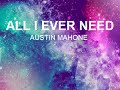 Austin Mahone - All I Ever Need Lyrics