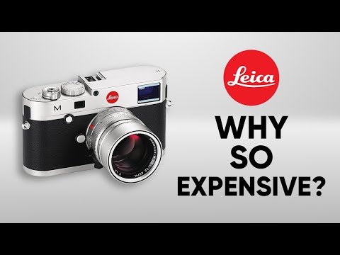 Why Leica Camera is So Expensive