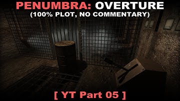 Penumbra: Overture - Part 5 | Walkthrough (Hard, No commentary ✔)