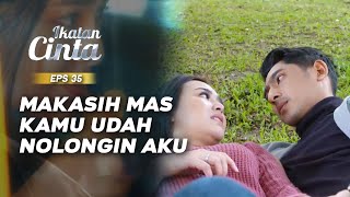Romantisnya Mas AL Tolong Andin Saat Terjatuh | IKATAN CINTA | EPS.35 (2/3)