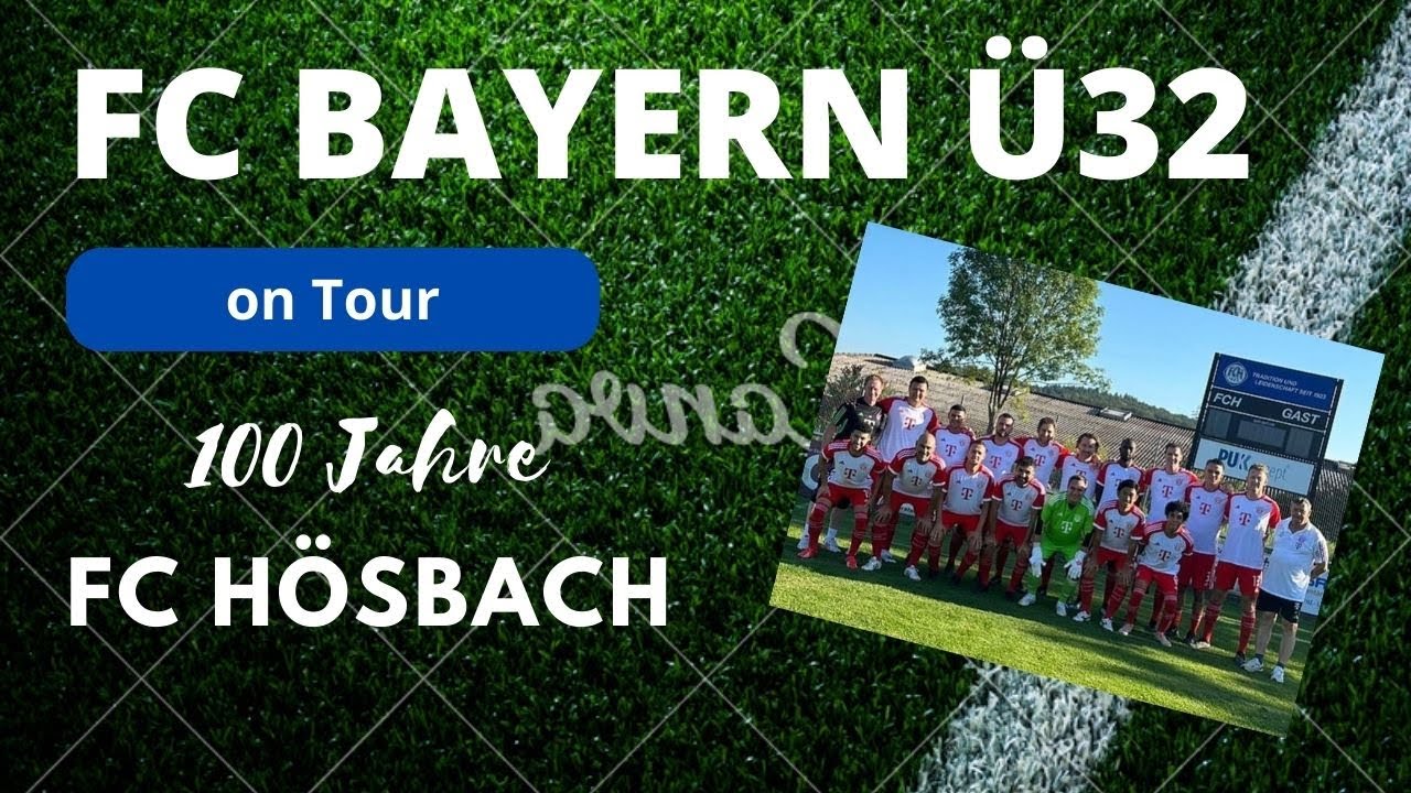 FC Bayern ü32 on Tour beim FC Hösbach (100jähriges Jubiläum)