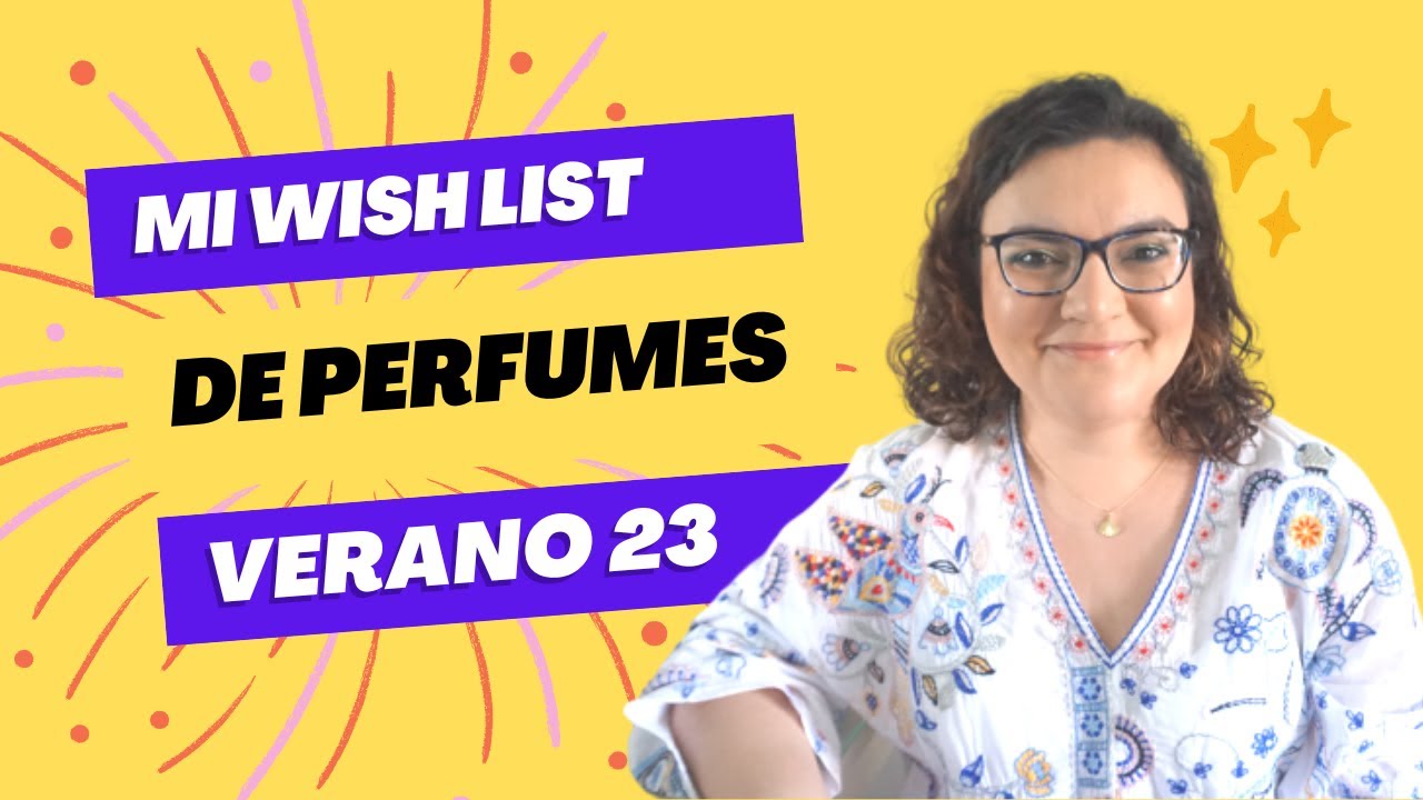 Mi wish list de perfumes para el verano 2023☀️🏖️