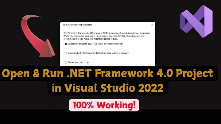 Open and Run .NET Framework 4.0 Project in Visual Studio 2022 – 100% Working!