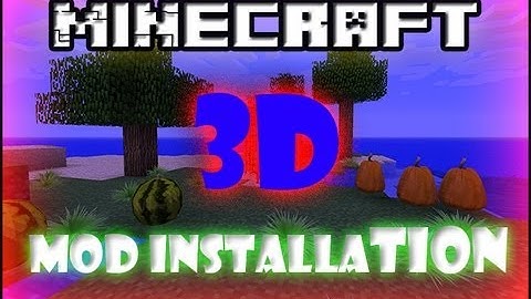 Minecraft Mod Tutorial | Minecraft 3D Mod Installation | 1.4.7